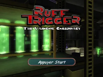 Ruff Trigger - The Vanocore Conspiracy screen shot title